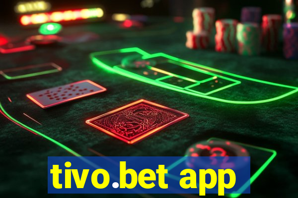 tivo.bet app